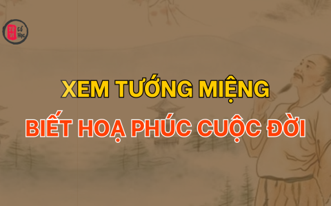Xem tướng miệng biết hoạ phúc cuộc đời