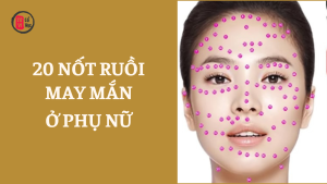 20 vị trí nốt ruồi may mắn của phụ nữ