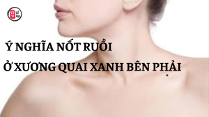 Trang chủ 77 Giải mã ý nghĩa nốt ruồi ở xương quai xanh bên phải