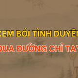 Xem bói Tình duyên trên bàn tay của bạn | Tử Vi Cổ Học