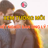 Xem tướng môi để nhận biết người đàn ông lý tưởng của cuộc đời bạn 10 Xem tướng môi người đàn ông lý tưởng của cuộc đời bạn | Tử Vi Cổ Học
