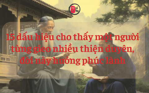 15 dấu hiệu cho thấy một người từng gieo nhiều thiện duyên, đời này hưởng phúc lành 6 15 dấu hiệu cho thấy một người từng gieo nhiều thiện duyên, đời này hưởng phúc lành