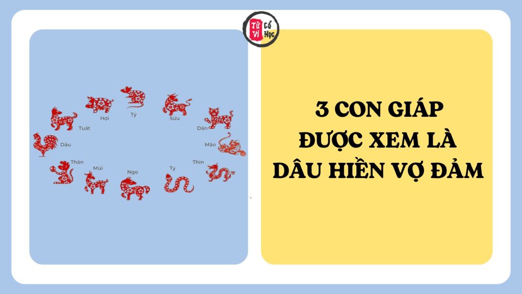 3 nàng giáp được xem là dâu hiền vợ đảm, càng về trung niên càng hưởng phúc tài lộc 1 3 nàng giáp được xem là dâu hiền vợ đảm, càng về trung niên càng hưởng phúc tài lộc | Tử Vi Cổ Học