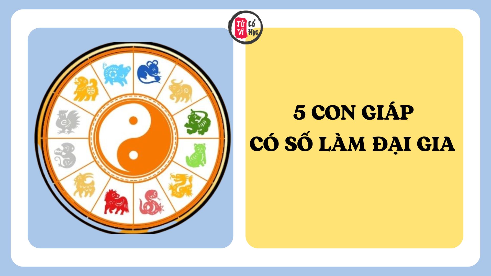 5 con giáp có số làm đại gia, tài lộc dồi dào và dễ đạt thành công | Tử Vi Cổ Học