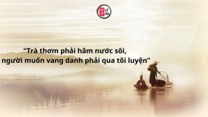Trang chủ 6 Trà thơm cần nước sôi để tỏa hương, con người muốn thành tựu phải trải qua tôi luyện