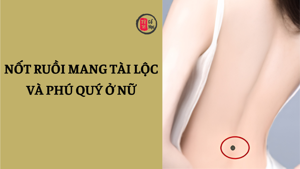 Ý nghĩa may mắn của 6 nốt ruồi phú quý trên “tấm lưng ngọc ngà” của phụ nữ 1 Ý nghĩa may mắn 6 nốt ruồi phú quý án ngữ trên “tấm lưng ngọc ngà” của phụ nữ | Tử Vi Cổ Học