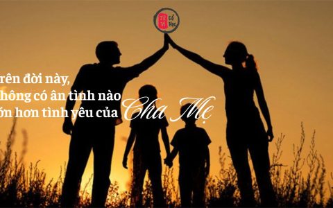 Trên cuộc đời này, không có tấm ân tình nào lớn hơn tình yêu của cha mẹ 4 Trên cuộc đời này, không có tấm ân tình nào lớn hơn tình yêu của cha mẹ