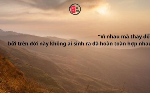 Vì nhau mà thay đổi, bởi trên đời này không ai sinh ra đã hoàn toàn hợp nhau 10 Vì nhau mà thay đổi, bởi trên đời này không ai sinh ra đã hoàn toàn hợp nhau