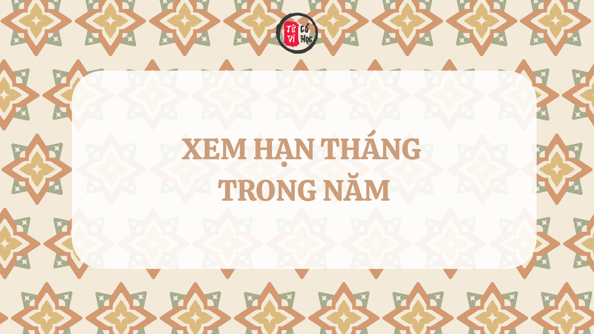 Cách xem hạn tháng trong năm | Tử Vi Cổ Học