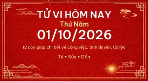 Trang chủ 99 Tử vi hôm nay Thứ Năm ngày 01/10/2026 – 12 con giáp chi tiết nhất