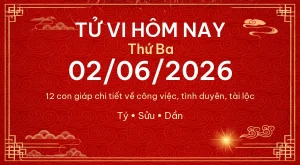 Trang chủ 76 Tử vi hôm nay Thứ Ba ngày 02/06/2026 – 12 con giáp chi tiết nhất