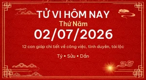 Trang chủ 45 Tử vi hôm nay Thứ Năm ngày 02/07/2026 – 12 con giáp chi tiết nhất