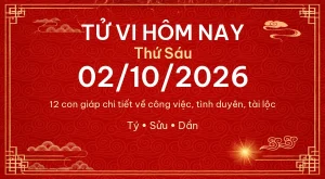 Trang chủ 99 Tử vi hôm nay Thứ Sáu ngày 02/10/2026 – 12 con giáp chi tiết nhất