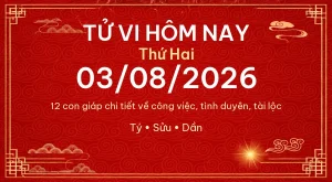 Trang chủ 99 Tử vi hôm nay Thứ Hai ngày 03/08/2026 – 12 con giáp chi tiết nhất