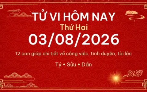 Tử vi hôm nay Thứ Hai ngày 03/08/2026 - 12 con giáp chi tiết nhất 69 Tử vi hôm nay Thứ Hai ngày 03/08/2026 – 12 con giáp chi tiết nhất