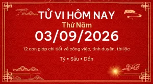 Trang chủ 99 Tử vi hôm nay Thứ Năm ngày 03/09/2026 – 12 con giáp chi tiết nhất