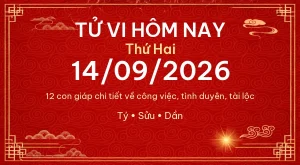 Tử vi hôm nay Thứ Hai ngày 14/09/2026 – 12 con giáp chi tiết nhất