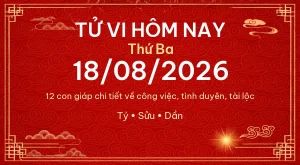 Trang chủ 99 Tử vi hôm nay Thứ Ba ngày 18/08/2026 – 12 con giáp chi tiết nhất