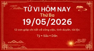 Trang chủ 63 Tử vi hôm nay Thứ Ba ngày 19/05/2026 – 12 con giáp chi tiết nhất