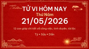 Trang chủ 34 Tử vi hôm nay Thứ Năm ngày 21/05/2026 – 12 con giáp chi tiết nhất