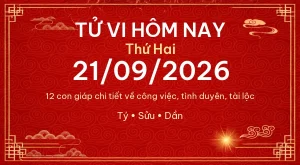 Trang chủ 99 Tử vi hôm nay Thứ Hai ngày 21/09/2026 – 12 con giáp chi tiết nhất