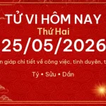 Tử vi hôm nay Thứ Hai ngày 25/05/2026 – 12 con giáp chi tiết nhất