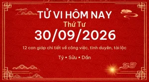 Trang chủ 99 Tử vi hôm nay Thứ Tư ngày 30/09/2026 – 12 con giáp chi tiết nhất