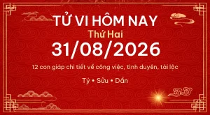 Trang chủ 99 Tử vi hôm nay Thứ Hai ngày 31/08/2026 – 12 con giáp chi tiết nhất