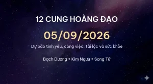 Trang chủ 98 12 cung hoàng đạo ngày 05/09/2026 – Dự báo tình yêu, công việc và tài lộc