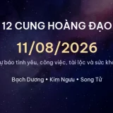 12 cung hoàng đạo ngày 11/08/2026 - Dự báo tình yêu, công việc và tài lộc 14 cung hoang dao 11 08 2026 82b21e29e392