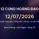 12 cung hoàng đạo ngày 12/07/2026 - Dự báo tình yêu, công việc và tài lộc 14 cung hoang dao 12 07 2026 c3af62e707e1