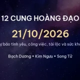 12 cung hoàng đạo ngày 21/10/2026 - Dự báo tình yêu, công việc và tài lộc 14 cung hoang dao 21 10 2026 3aa029e1597a