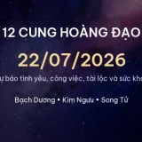 12 cung hoàng đạo ngày 22/07/2026 - Dự báo tình yêu, công việc và tài lộc 14 cung hoang dao 22 07 2026 5b3d78807e62