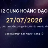 12 cung hoàng đạo ngày 27/07/2026 - Dự báo tình yêu, công việc và tài lộc 14 cung hoang dao 27 07 2026 3196709fb9c3