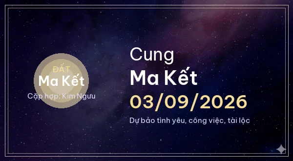 12 cung hoàng đạo ngày 03/09/2026 - Dự báo tình yêu, công việc và tài lộc 10 Ma Kết