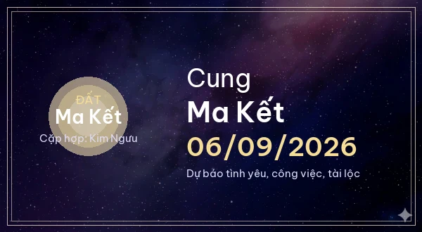 12 cung hoàng đạo ngày 06/09/2026 - Dự báo tình yêu, công việc và tài lộc 10 Ma Kết
