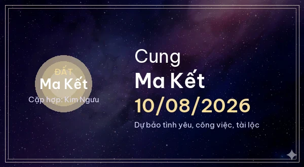 12 cung hoàng đạo ngày 10/08/2026 - Dự báo tình yêu, công việc và tài lộc 10 Ma Kết
