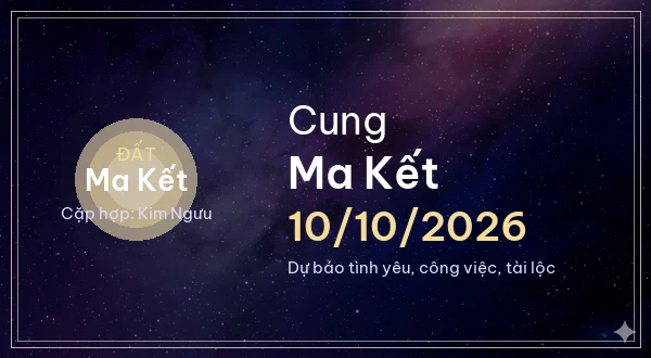 12 cung hoàng đạo ngày 10/10/2026 - Dự báo tình yêu, công việc và tài lộc 10 Ma Kết