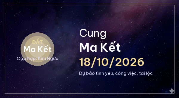 12 cung hoàng đạo ngày 18/10/2026 - Dự báo tình yêu, công việc và tài lộc 10 Ma Kết