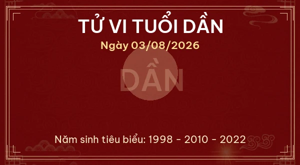 Tử vi tuổi Dần ngày 03/08/2026