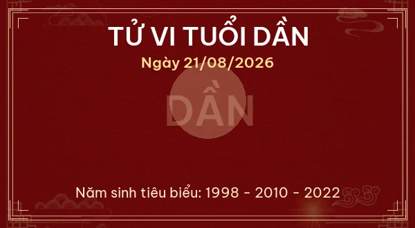 Tử vi tuổi Dần ngày 21/08/2026