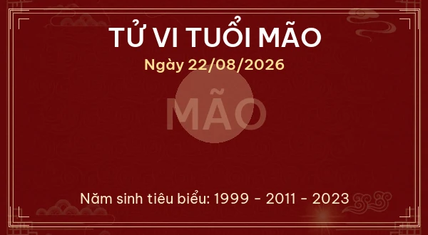 Tử vi tuổi Mão ngày 22/08/2026