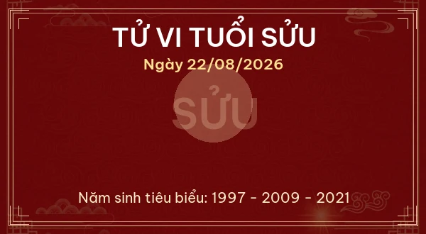 Tử vi tuổi Sửu ngày 22/08/2026