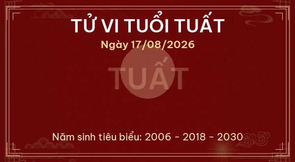 Tử vi tuổi Tuất ngày 17/08/2026