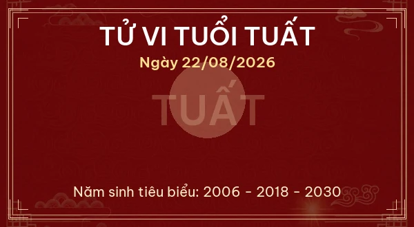 Tử vi tuổi Tuất ngày 22/08/2026