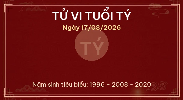 Tử vi tuổi Tý ngày 17/08/2026