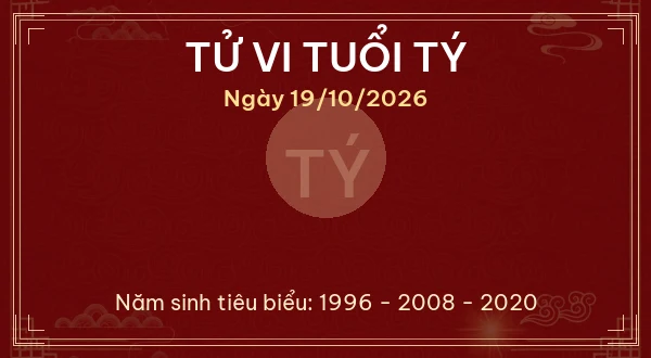 Tử vi tuổi Tý ngày 19/10/2026