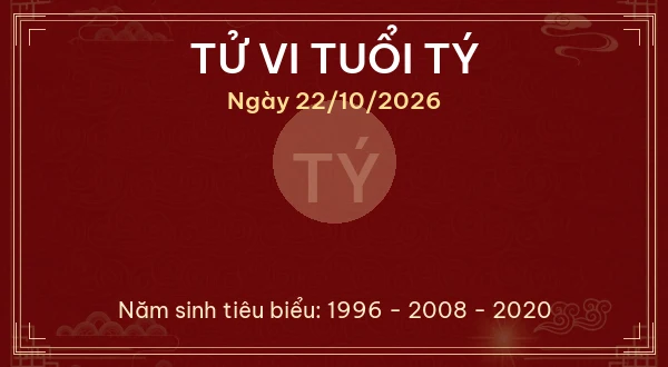 Tử vi tuổi Tý ngày 22/10/2026
