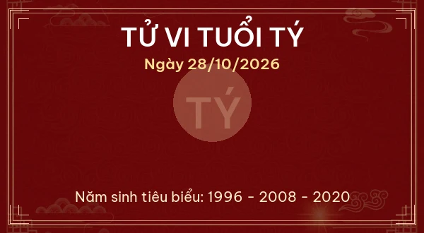 Tử vi tuổi Tý ngày 28/10/2026