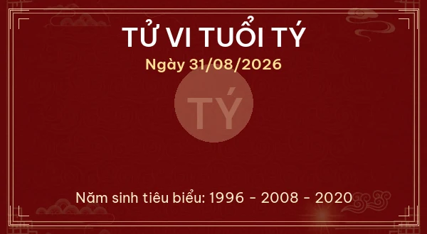 Tử vi tuổi Tý ngày 31/08/2026